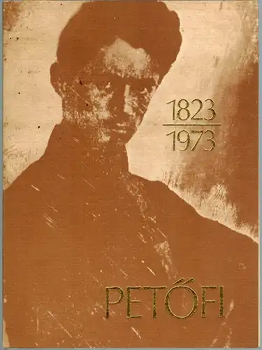 Petöfi, Sándor: Sándor Petöfi erzählt sein Leben. [1823-1973]. Zusammenstellung und Einleitung von György Radó
 Budapest, Pannonia-Verlag, ohne Jahr [1974]. 