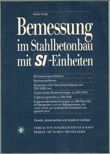 Funk, Peter: Bemessung im Stahlbetonbau mit SI-Einheiten. Bemessungsverfahren - Rechenverfahren - Beispiele unter Berücksichtigung von DIN 1080 neu - Ergänzende Bestimmungen zu DIN 1045
 Berlin...