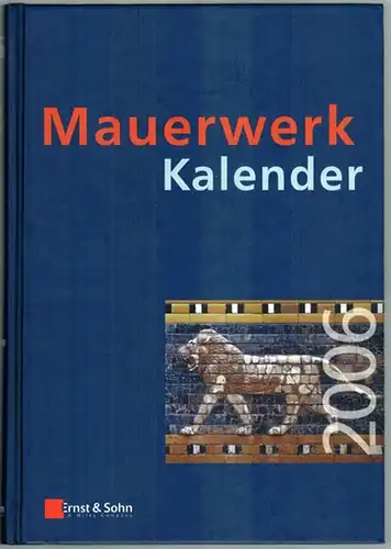 Irmschler, Hans-Jörg; Jäger, Wolfram; Schuber, Peter (Hg.): Mauerwerk Kalender [Mauerwerkkalender; Mauerwerk-Kalender] 2006. 31. Jahrgang
 Berlin, Ernst & Sohn, 2006. 