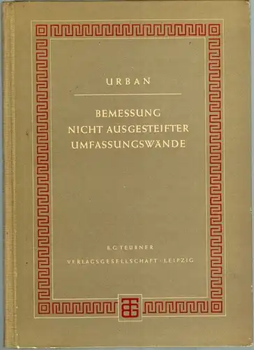 Urban, Joachim: Bemessung nicht ausgesteifter Umfassungswände. Mit 15 Bildern und 51 Diagrammen
 Leipzig, B. G. Teubner Verlagsgesellschaft, 1955. 