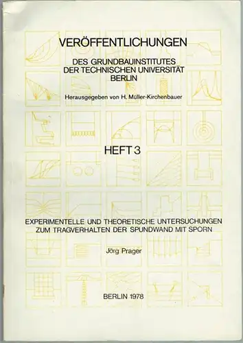 Prager, Jörg: Experimentelle und theoretische Untersuchungen zum Tragverhalten der Spundwand mit Sporn. [= Veröffentlichungen des Grundbauinstitutes der Technischen Universität Berlin. Heft 3]
 Berlin, Technische Universität (TU), 1978. 