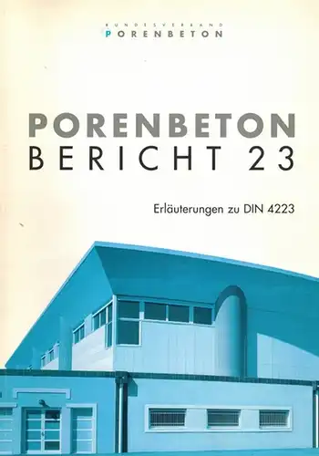 Schwarz, Stankowski, Kirmse, Langer, Bertram, Blaschke, Langsdorf, Flassenberg: Porenbeton Bericht 23. Erläuterungen zu DIN 4223 : 2003-12. 1. Auflage
 Wiesbaden, Bundesverband Porenbeton, Dezember 2004. 