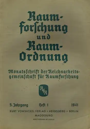 Meyer, Konrad (Hg.): Raumforschung und Raumordnung [Raum-Ordnung]. Monatsschrift der Reichsarbeitsgemeinschaft für Raumforschung. 5. Jahrgang. Heft 1
 Heidelberg - Berlin - Magdeburg, Kurt Vowinckel Verlag, 1941. 