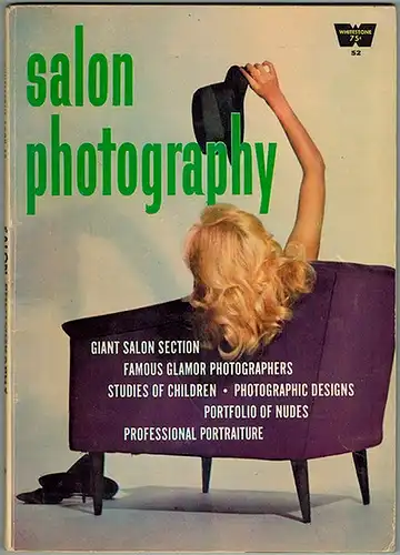 salon photography. Giant Salon Section - Famous Glamor Photographers - Studies of Children - Photographic Designs - Portfolio of Nudes - Professional Portraiture. [= A Whitestone Photo Book No. 52]
 Louisville, Whitestone Publications, (1964). 