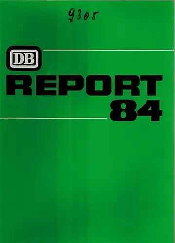 Haass, Elmar; Spetsmann, Bernhard (Red.): DB Report 84
 Darmstadt, Hestra-Verlag, 1984. 