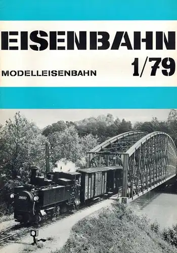 Horn, Alfred (Red.): Eisenbahn [Modelleisenbahn]. 32. Jahrgang
 Wien, Bohmann Druck und Verlag, 1979. 