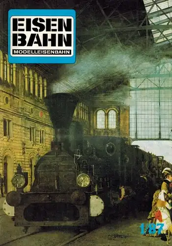 Horn, Alfred (Red.): Eisenbahn [Modelleisenbahn]. 40. Jahrgang
 Wien, Bohmann Druck und Verlag, 1987. 