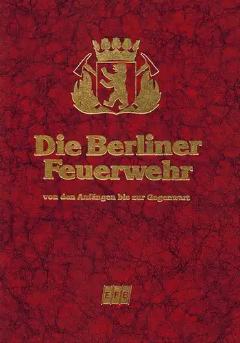 Strumpf, Günter: Die Berliner Feuerwehr von den Anfängen bis zur Gegenwart. 1. Auflage
 Hanau, EFB-Verlag, 1987. 