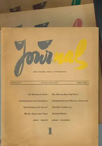 Borresholm, Boris von (Hg.): Journal. Jahrgang 1. [1] Nr. 1. [2] Nr. 2. [3] Nr. 3. [4] Nr. 4
 Berlin, Journal-Verlag, [1] Juli [2] September 1948 [3+4] ohne Datum [1948]. 