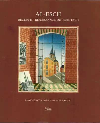 Goedert, Jean; Steil, Lucien; Weidig, Paul (Hg.): Al-Esch. Déclin et Renaissance du Vieil-Esch
 Esch-Alzette, Editions "Al-Esch", (März 1992). 