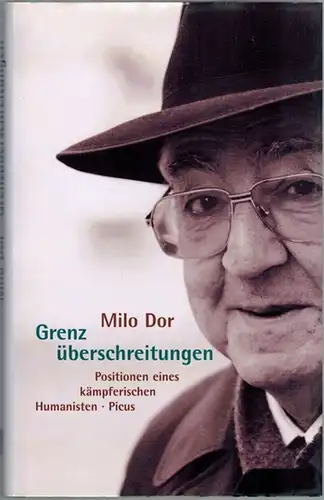 Dor, Milo: Grenzüberschreitungen. Positionen eines kämpferischen Humanisten
 Wien, Picus Verlag, (2003). 