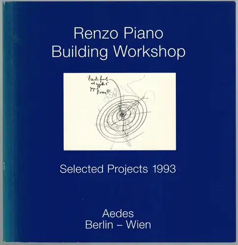 Piano, Renzo: Building Workshop. Selected Projects 1993. Ausstellung September/Oktober 1993
 Berlin, Aedes Galerie und Architekturforum, 1993. 