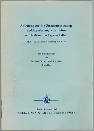 Walz, Kurt: Anleitung für die Zusammensetzung und Herstellung von Beton mit bestimmten Eigenschaften. DK 666.972.1 Zusammensetzung von Beton. Mit Erläuterungen
 Berlin - München, Verlag von Wilhelm Ernst & Sohn, 1963. 