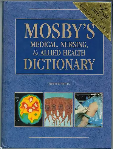 Anderson, Kenneth N.; Anderson, Lois E.; Glanze, Walter D: Mosby's medical, nursing, & allied health Dictionary. Fifth edition. Illustrated in full color throughout
 St. Louis u. a., Mosby, 1998. 