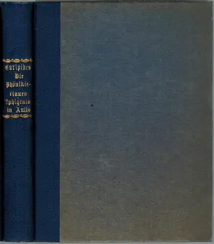 Euripides: Euripides Werke, metrisch übersetzt und mit Anmerkungen begleitet von Gustav Ludwig. [1] Erstes Bändchen. Die Phönikierinnen. [2] Zweites Bändchen. Iphigenia in Aulis. [= Griechische.. 