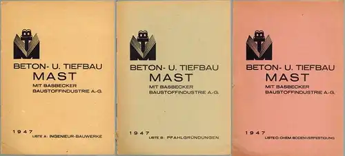 Beton- u. Tiefbau MAST mit Basbecker Baustoffindustrie A.-G. [1] Liste A: Ingenieur-Bauwerke. [2] Liste B: Pfahlgründungen. [3] Liste C: Chemische Bodenverfestigung
 Berlin, Beton- u. Tiefbau MAST (BTM), 1947. 
