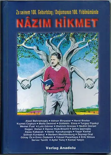 Ulusoy, Imdat (Hg.): Nâzim Hikmet. Zu seinem 100. Geburtstag / Dogumumunun 100. Yildönümünde. 1. Auflage
 Hückelhoven, Verlag Anadolu, 2002. 