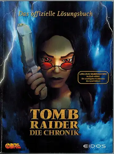 Dowling, Patrick; Hengst, Michael: Tomb Raider - Die Chronik. Das offizielle Lösungsbuch. [Lara zum Selbermachen! Im Buch erklärt: Die wichtigsten Funktionen des Level-Editors]
 Ohne Ort, Eidos Interactive Deutschland, (2000). 