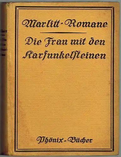 Marlitt, Eugenie: Die Frau mit den Karfunkelsteinen. Roman. Gekürzte Ausgabe. [= Phönix-Bücher Band 36]
 Breslau - Kattowitz - Berlin, Phönix Verlag Carl Siwinna, ohne Jahr [1919]. 