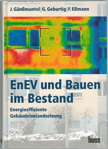 Gänßmantel, J.; Geburtig, G.; Eßmann, F: EnEV und Bauen im Bestand. Energieeffiziente Gebäudeinstandsetzung
 Berlin, huss, (2006). 