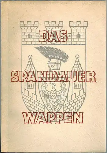 Plöse, Wilhelm: Das Spandauer Wappen
 Berlin-Spandau, (März 1957). 