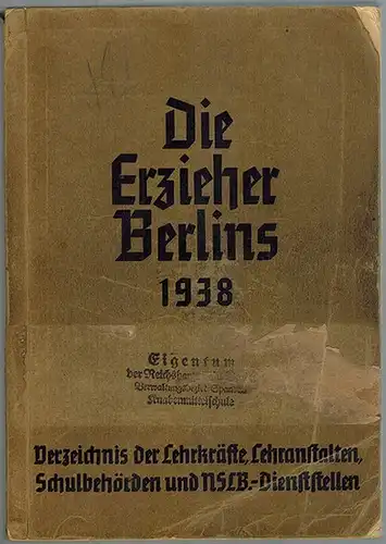 NS.-Lehrerbuch (Hg.): Die Erzieher Berlins 1938. Verzeichnis der Lehrkräfte, Lehranstalten, Schulbehörden und Parteidienststellen
 Berlin, Verlag "Nationalsozialistische Erziehung", 1938. 