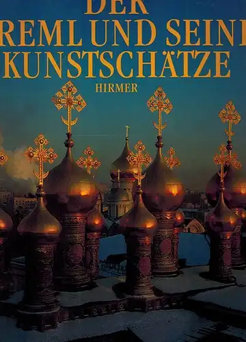 Rodimzewa, Irina; Rachmanow, Nikolai; Raimann, Alfons: Der Kreml und seine Kunstschätze
 München, Hirmer Verlag, 1989. 