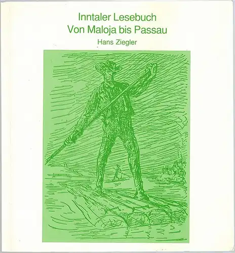 Ziegler, Hans: Inntaler Lesebuch. [Von Maloja bis Passau]
 Rosenheim, Die Literaturpädagogik beim Kulturamt der Stadt, 1989. 