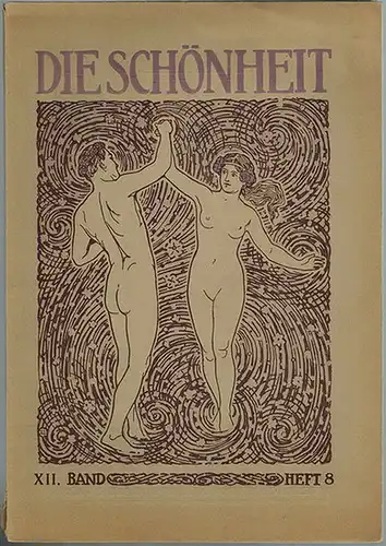 Die Schönheit. XII. Band, Heft 8. [Angebunden:] Licht - Luft - Leben. Beiblatt zur Schönheit
 Berlin-Werder, Verlag der Schönheit, ohne Jahr [1915]. 