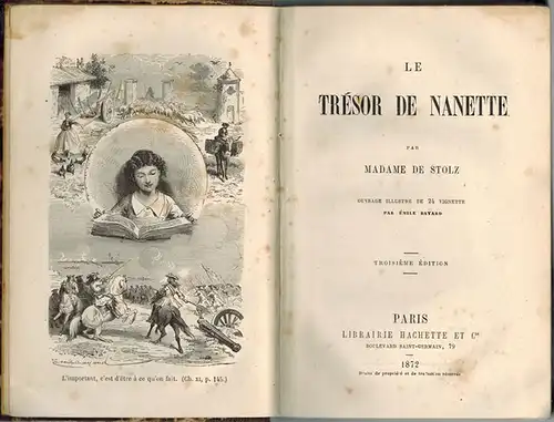 Madame de Stolz [d. i. Bégon, Fanny de]: Le Trésor de Nanette. Troisième édition. Ouvrage illustré de 24 vignette par Émile [Antoine] Bayard. [= Bibliothèque rose illustrée]
 Paris, Librairie Hachette, 1872. 