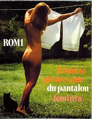 Romi: Histoire pittoresque du pantalon féminin
 Paris, Jacques Grancher éditeur, 1979. 