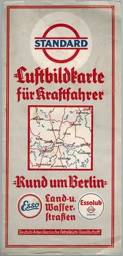 Standard Luftbildkarte für Kraftfahrer. Rund um Berlin. Land- u. Wasserstraßen. Maßstab 1: 250000
 München - [Hamburg], F. Bruckmann - Deutsch-Amerikanische Petroleum-Gesellschaft [Esso], ohne Jahr [1935]. 