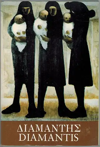 A. [Adamantios] Diamantis
 Athinai [Athen], Ethnike Pinakotheke Mouseion Alexandrou Soutsou, 1976. 