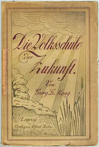 Le Mang, Georg: Die Volksschule der Zukunft
 Leipzig, Verlag von Alfred Hahn, 1903. 