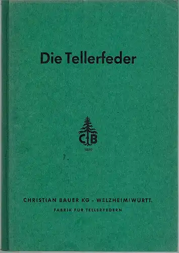 Die Tellerfeder
 Welzheim, Christian Bauer, (Februar 1957). 