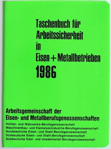 Arbeitsgemeinschaft der Eisen- und Metallberufsgenossenschaften (Hg.): Taschenbuch für Arbeitssicherheit in Eisen + Metallbetrieben 1986
 Wiesbaden, Universum Verlagsanstalt, 1985. 