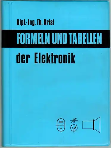Krist, Thomas: Formeln und Tabellen der Elektronik. 2. verbesserte Auflage. [= Technische Taschenbücher Band XVIII]
 Darmstadt, Technik-Tabellen-Verlag C. Fikentscher, 1973. 