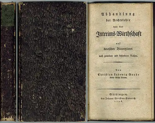 Runde, Christian Ludewig: Abhandlung der Rechtslehre von der Interims-Wirthschaft auf deutschen Bauerngütern nach gemeinen und besonderen Rechten
 Göttingen, bey Johann Christian Dieterich, 1796. 