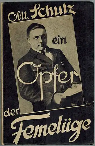 Oberleutnant Schulz ein Opfer der Femelüge. Mit Beiträgen von Friedrich Felgen, Hans Albert von Birckhahn und Walter Weiß. Zweite Auflage des Buches "Die Femelüge". Mit 8 Abbildungen
 München, J. F. Lehmanns [Lehmann] Verlag, 1929. 