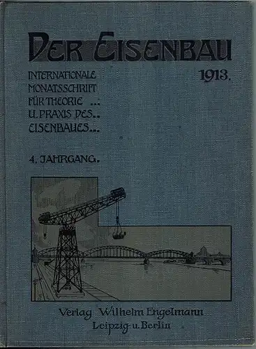 Bleich, F; Brik, J. E.; Fischmann, H.; Foerster, M.; Mehrtens, G. Ch. (Red.): Der Eisenbau // Constructions en fer // Steel constructions. Internationale Monatschrift für...