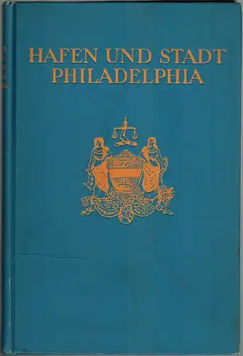 Taylor, Frank Hamilton; Schoff, Wilfred Harvey: Hafen und Stadt Philadelphia. Bearbeitet für den XII internationalen Schiffahrtskongress
 Philadelphia, Lokales Organisations-Komitee des Kongresses, Mai 1912. 