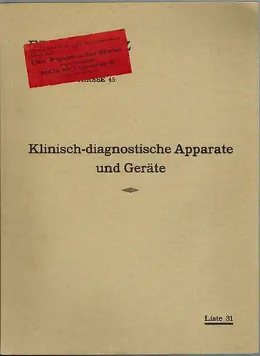 Klinisch-diagnostische Apparate und Geräte. Liste 31
 Berlin, Ernst Leitz (Inh.: Franz Bergmann) Mikroskopie und Laboratoriumsbedarf, ohne Jahr [um 1910]. 