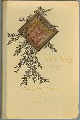 D. Haek [d. i. Helbing, Franz] (Hg.): Der Kuß. Eine poetische Anthologie. Gesammelt von D. Haek
 Leipzig, Verlag von Albert Warnecke, ohne Jahr [1896]. 