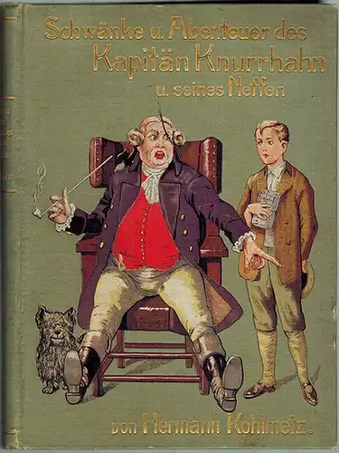 Kohlmetz, Hermann (Bearb.): Schwänke und Abenteuer des Kapitän Knurrhahn und seines Neffen. Aus dem Niederdeutschen des John Brinkmann, frei bearbeitet von Hermann Kohlmetz. Mit 6.. 