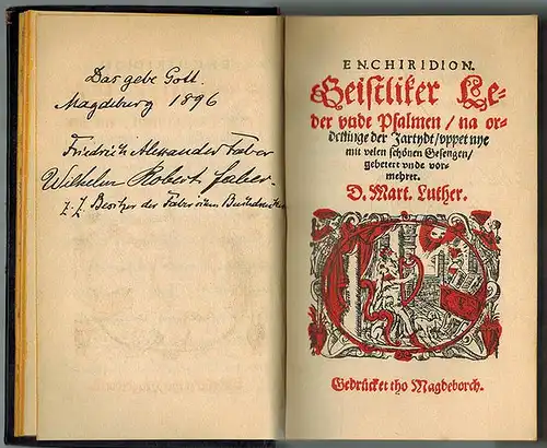 Enchiridion; Luther, Martin: Geistliker Leder unde Psalmen / na ordenninge der Jartydt / uppet nye mit velen schönen Gesengen / gebetert und vormehret. D. Mart.. 