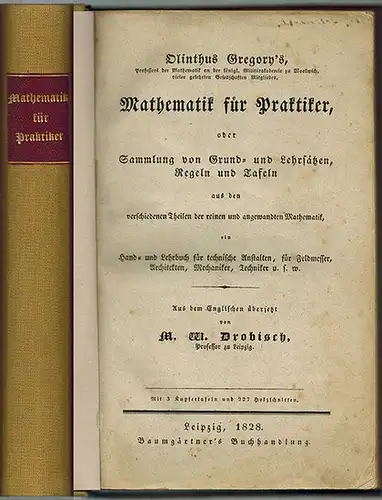 Gregory, Olinthus: Olinthus Gregory's Mathematik für Praktiker, oder Sammlung von Grund  und Lehrsätzen, Regeln und Tafeln aus den verschiedenen Theilen der reinen und angewandten.. 