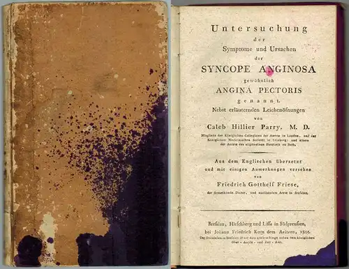 Parry, Caleb Hillier: Untersuchung der Symptome und Ursaceh der Syncope Anginosa gewöhnlich Angina Pectoris genannt. Nebst erläuternden Leichenöfnungen. Aus dem Englischen übersetzt und mit einigen.. 