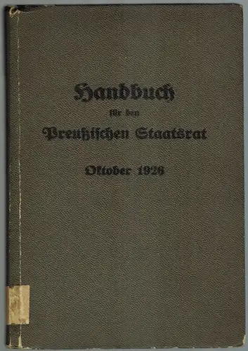 Voigt, Max: Handbuch für den Preußischen Staatsrat. Zweite Auflage
 Berlin, Preußische Verlagsanstalt, Oktober 1926. 