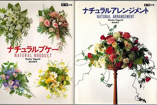 Taguchi, Naoko: [1] Natural Bouquet. [Mit einem Vorwort von Clemens Schillmöller]. [2] Natural Arrangement
 Tokyo, Animal House, 1990 / 1991. 