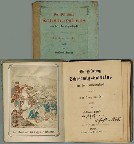 Schmidt, Ferdinand: Die Befreiung Schleswig-Holsteins von der Fremdherrschaft. Für Jung und Alt erzählt. [= Ferdinand Schmidt's Jugend-Bibliothek Band 34]
 Berlin, Verlag von Hugo Kastner, ohne Jahr [1866]. 